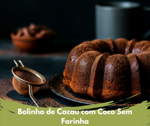 Bolinho de Cacau com Coco Sem Farinha